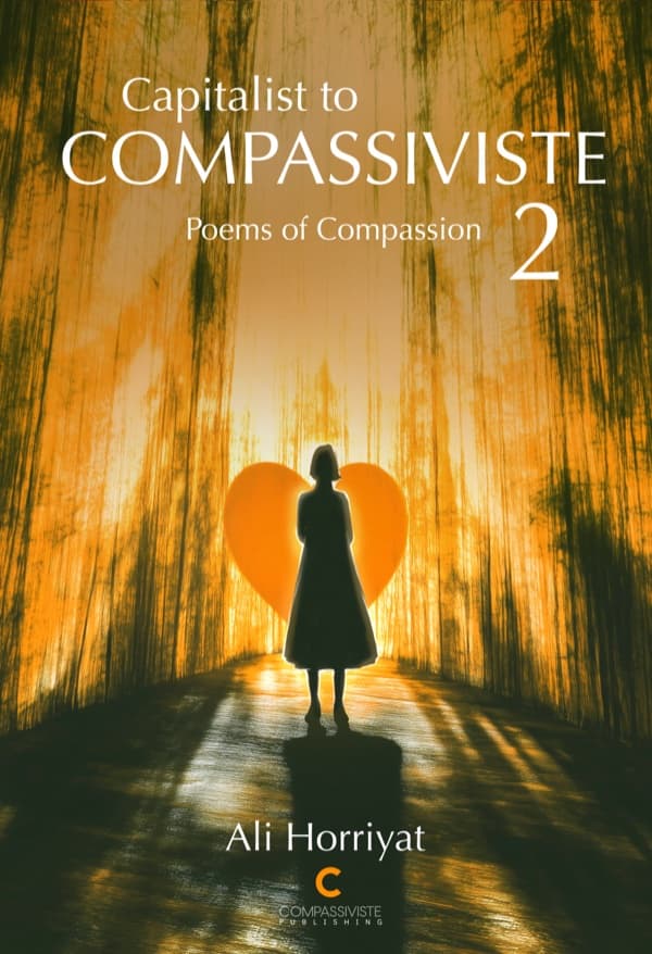 Capitalist to Compassiviste Vol. 2: Poems of Compassion