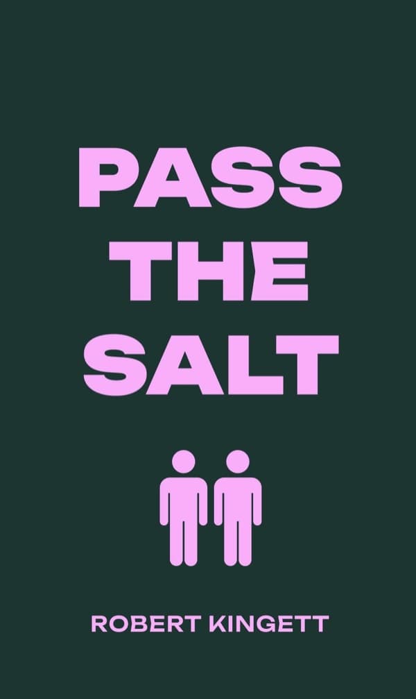 Pass the Salt: Robert Kingett