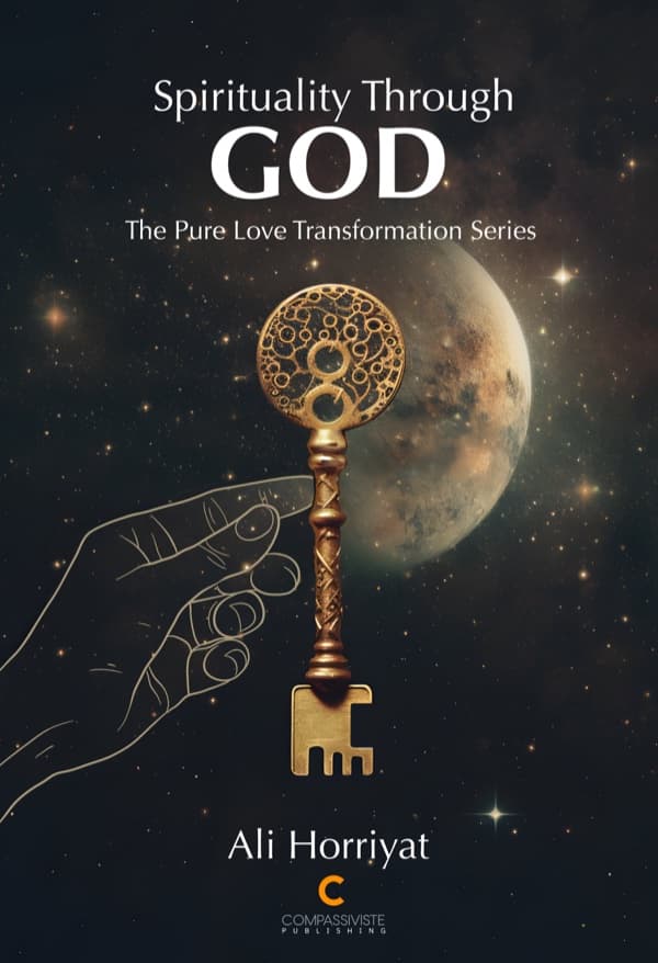 Spirituality Through God: The Pure Love Transformation Series